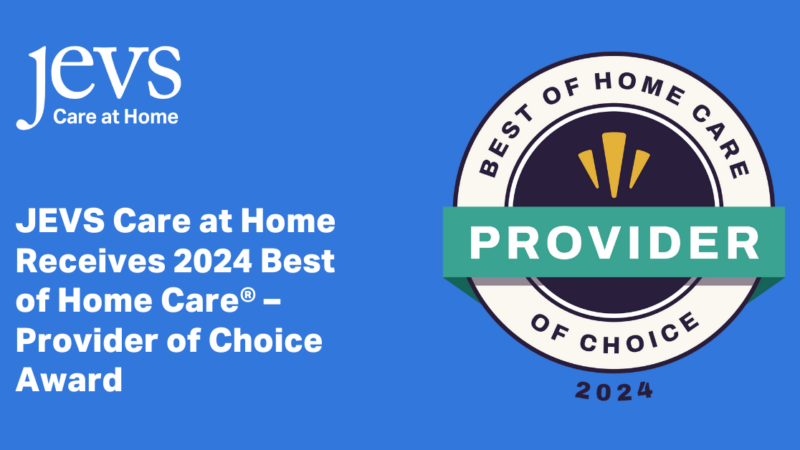 JEVS Care at Home Receives 2024 Best of Home Care - Provider of Choice Award