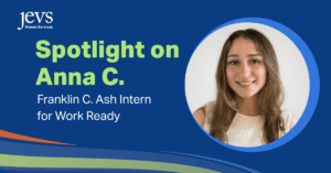 Spotlight on Anna C.: Franklin C. Ash Intern for Work Ready