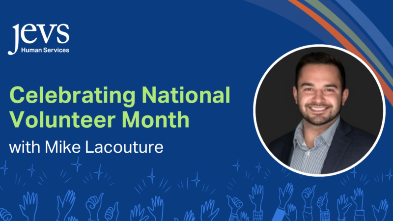 Celebrating National Volunteer Month with headshot of Mike Lacouture