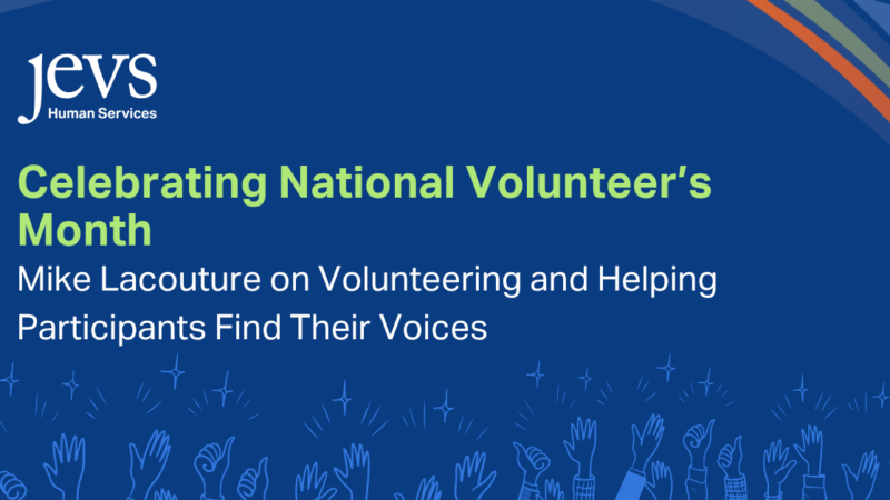 JEVS Human Services, Volunteering, Mike L.