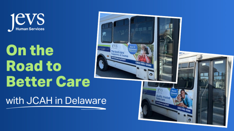 Title: On the Road to Better Care with JCAH in Delaware. Pictures of buses with JCAH ads on them.