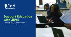 Support Education with JEVS through EITC contributions