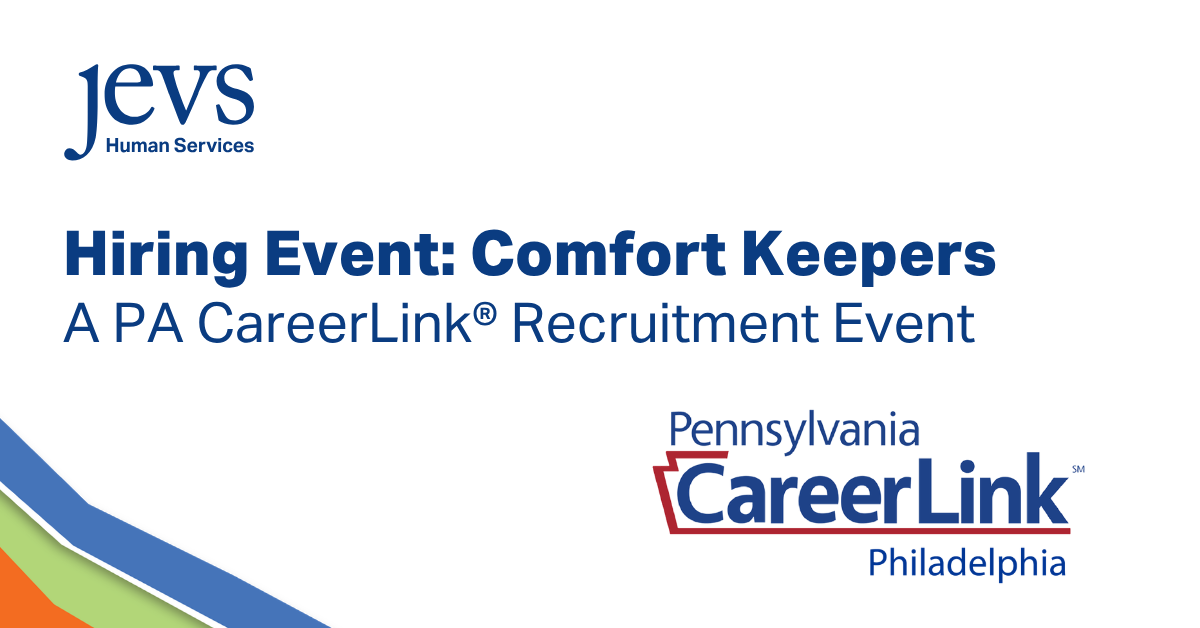 Image with the navy JEVS Human Services logo in the top left. Text in navy against a white background reads "Hiring Event: Comfort Keepers. A PA CareerLink® Recruitment Event. The bottom left corner has an accent with four lines of color: blue, white, light green, and orange. The bottom right corner displays the Pennsylvania CareerLink™ Philadelphia logo.