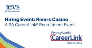 Image with the navy JEVS Human Services logo in the top left. Text in navy against a white background reads "Hiring Event: Rivers Casino. A PA CareerLink® Recruitment Event. The bottom left corner has an accent with four lines of color: blue, white, light green, and orange. The bottom right corner displays the Pennsylvania CareerLink™ Philadelphia logo.